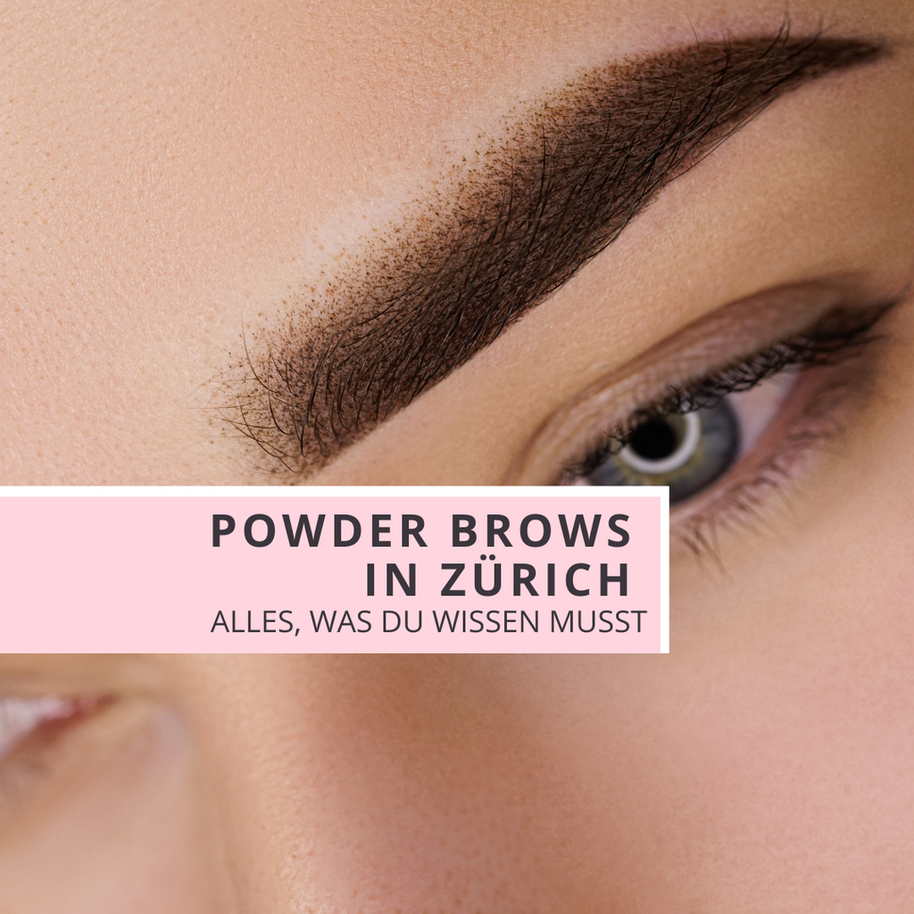 Powder Brows in Zürich: Alles, was Du wissen musst